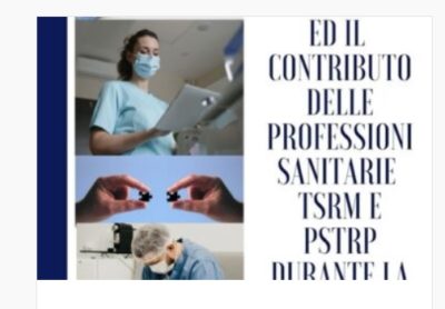 Corso FAD “L’esperienza ed il contributo delle professioni sanitarie TSRM e PSTRP durante la pandemia”