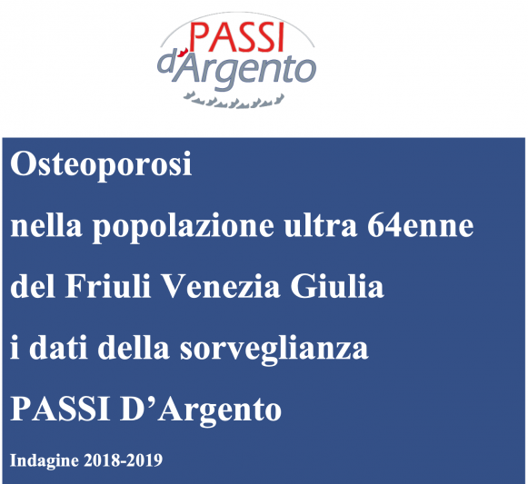 Osteoporosi nella popolazione ultra 64enne del Friuli Venezia Giulia i dati della sorveglianza PASSI D’Argento Indagine 2018-2019