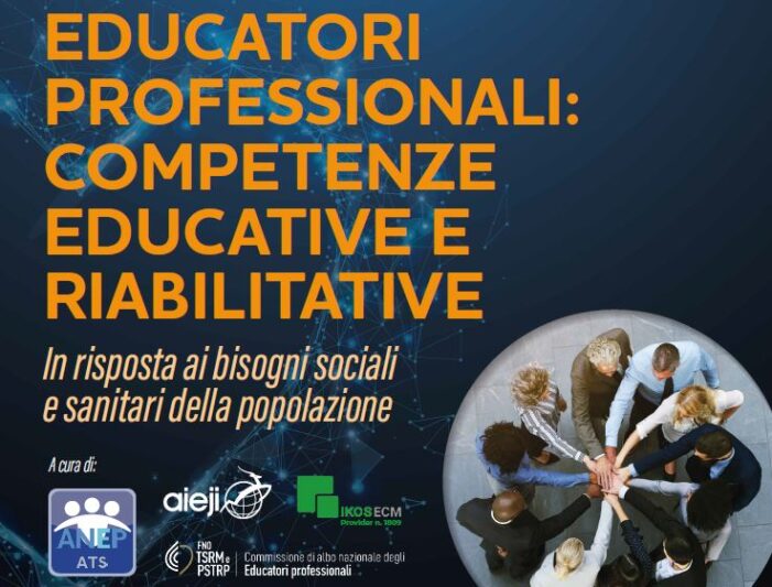 CONVEGNO Educatori professionali: Competenze educative e riabilitative in risposta ai bisogni sociali e sanitari della popolazione