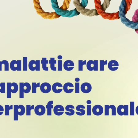 Corso FAD “Le malattie rare e l’approccio interprofessionale”