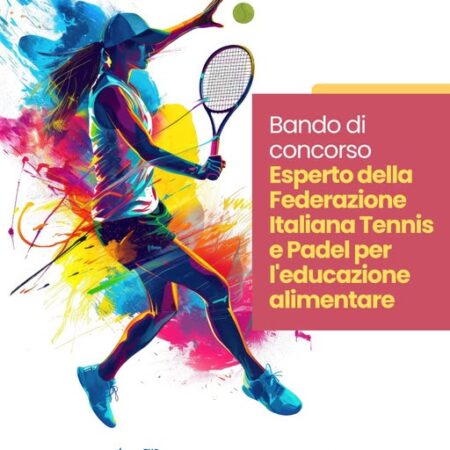 Bando di concorso Esperto della Federazione Italiana Tennis e Padel per l’educazione alimentare