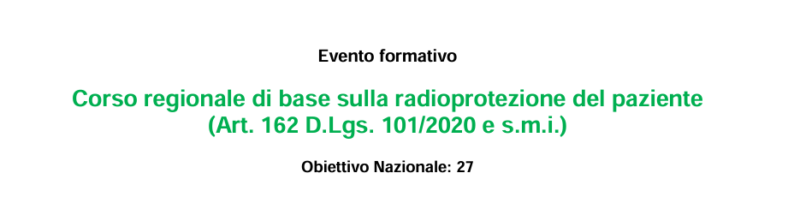 TSRM: Corso regionale di base sulla radioprotezione del paziente (Art. 162 D.Lgs. 101/2020 e s.m.i.)