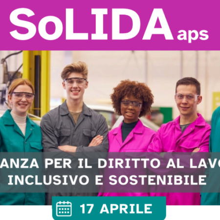 Convegno di presentazione SoLIDAaps Alleanza per il Diritto al Lavoro Inclusivo e Sostenibile