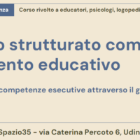 Il gioco strutturato come strumento educativo: come potenziare le competenze esecutive attraverso il gioco - opportunità di formazione