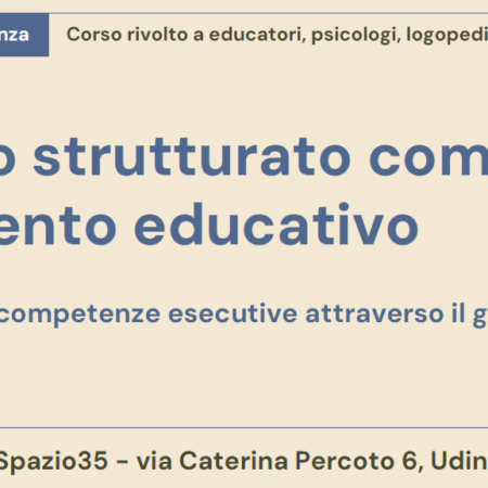 Il gioco strutturato come strumento educativo: come potenziare le competenze esecutive attraverso il gioco – opportunità di formazione