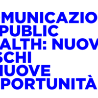 Save the date – Comunicazione in Public Health: nuovi rischi e nuove opportunità